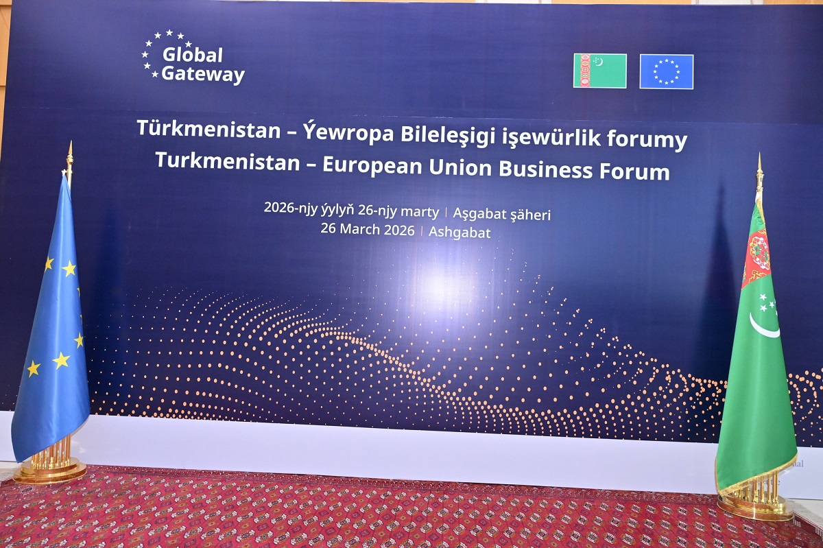 Business forum «Turkmenistan - European Union»: new prospects of cooperation