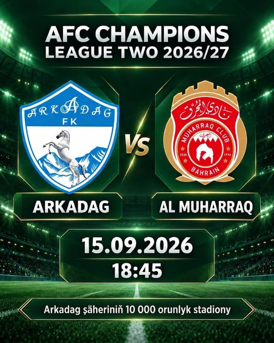 AFK-nyň 2-nji Çempionlar ligasy: “Arkadag” futbol topary Bahreýniň “Al-Muharrak” futbol topary bilen duşuşar